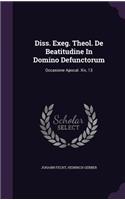 Diss. Exeg. Theol. de Beatitudine in Domino Defunctorum