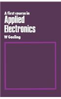 First Course in Applied Electronics: An Introduction to Microelectronic Systems