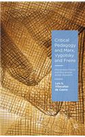 Critical Pedagogy and Marx, Vygotsky and Freire