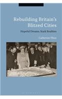 Rebuilding Britain's Blitzed Cities