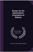 Essays On the Materialistic Conception of History: (English)