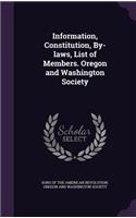 Information, Constitution, By-laws, List of Members. Oregon and Washington Society: (English)