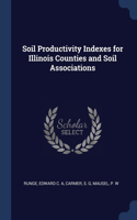 Soil Productivity Indexes for Illinois Counties and Soil Associations