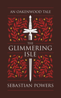 The Glimmering Isle: An Oakenwood Tale