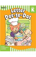 Letter Dot-To-Dot: Grade Pre-K-K (Flash Skills): Grade PreK-K