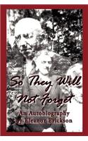 So They Will Not Forget
