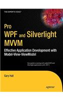 Pro WPF and Silverlight MVVM: Effective Application Development with Model-View-Viewmodel