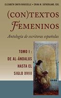 (Con)Textos Femeninos: Antología de Escritoras Españolas. Tomo I