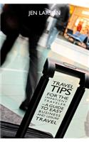 Travel Tips for the Impatient Traveler