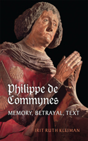 Philippe De Commynes: Memory, Betrayal, Text(English)