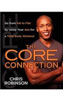 The Core Connection: Go from Fat to Flat by Using Your Abs for a Total(English)