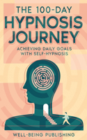 100-Day Hypnosis Journey: Achieving Daily Goals with Self-Hypnosis