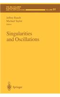 Singularities and Oscillations