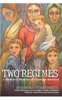 Two Regimes: A Mother's Memoir of Wartime Survival