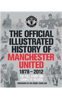 Official Illustrated History of Manchester United 1878-2012