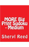 MORE Big Print Sudoku - Medium