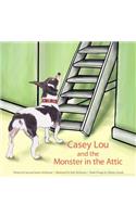 Casey Lou and the Monster in the Attic