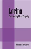 Lorina: The Looking Glass Tragedy