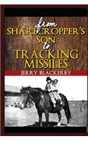 from Sharecropper's Son to Tracking Missiles