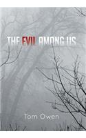 The Evil Among Us