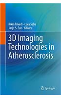 3D Imaging Technologies in Atherosclerosis