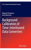 Background Calibration of Time-Interleaved Data Converters