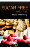 Sugar-Free Solution - Bread and Baking