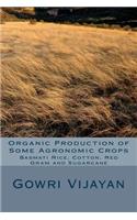 Organic Production of Some Agronomic Crops