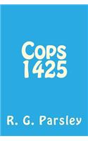 Cops 1425