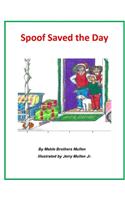 Spoof Saved the Day