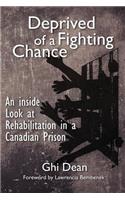 Deprived of a Fighting Chance: An inside look at Rehabilitation in a Canadian Detention Centre(English)