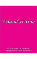 Handwriting Notebook - nine lines per page, 120 pages: Skip line ruling 3/4" writing space, dotted midline, 3/8" skip line with pink cover. Suitable for grade 1-4 level children. Perfect for penmanship, 