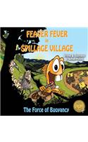 Feaver Fever in Spillage Village