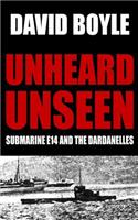 Unheard, Unseen: Submarine E14 and the Dardanelles