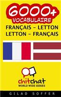 6000+ Francais - Letton Letton - Francais Vocabulaire: (French)