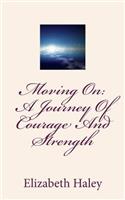 Moving On: A Journey Of Courage And Strength(English)