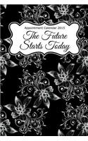 Appointment Calendar 2015: The Future Starts Today