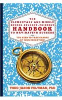 Elementary and Middle School Student-Friendly Handbook to Navigating Success