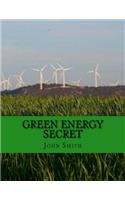 Green Energy Secret: Simple New Way to Escape the Power Monopoly