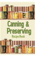 Canning & Preserving Recipe Book