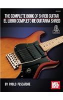 The Complete Book of Shred Guitar