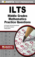 ILTS Middle Grades Mathematics Practice Questions: ILTS Practice Tests and Exam Review for the Illinois Licensure Testing System