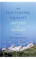 Fluctuating Equality Imposed on Women