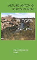 Flores de Espuma