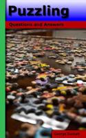 Puzzling: Questions and Answers