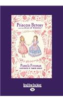 Princess Betony and the Rule of Wishing: Book 3 (Large Print 16pt): Book 3 (Large Print 16pt)