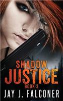 Shadow Justice