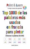 Top 1000 de Las Palabras Mas Usadas En Frances (Volumen 3: Palabras 201-300)