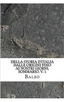 Della Storia Ditalia Dalle Origini Fino Ai Nostri Giorni, Sommario