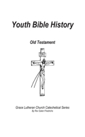 Youth Bible History, Old Testament